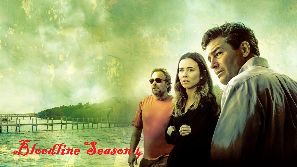 Bloodline Season 4: Release Date, Cast, Storyline, and All The Other Interesting Information