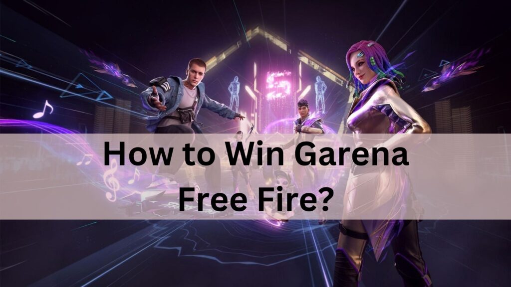 Win Garena Free Fire