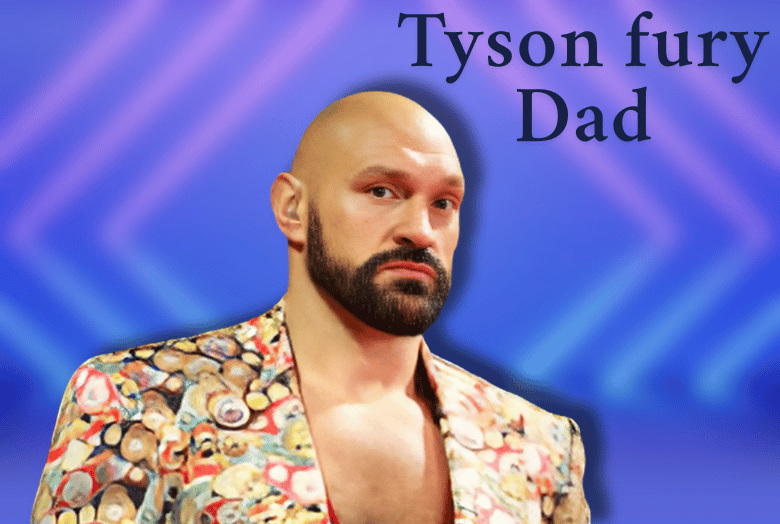 Tyson Fury Father: Explore His Net Worth, Physical Appearance, Career, Personal Life, Endorsements, Business Ventures, Notable Work, Awards, and More Tyson Fury Father